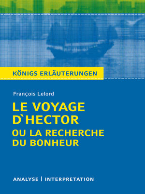 cover image of Le Voyage D'Hector ou la recherche du bonheur. Königs Erläuterungen.